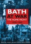 Bath at WAr, The Home Front 1939-1945 book cover by David and Jonathan Falconer