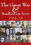 The Great War and Bradford on Avon 1914-18 book cover by Jonathan Falconer